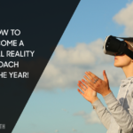 How to become a virtual reality coach of the year!